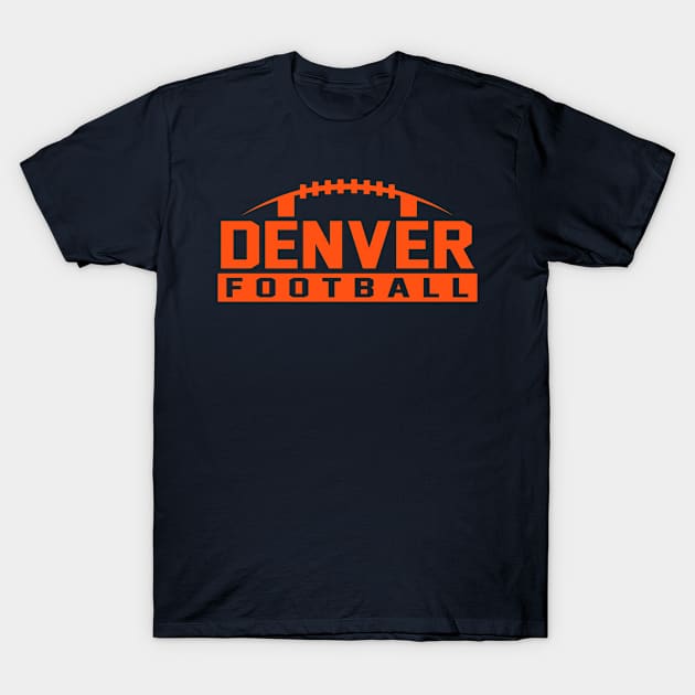 Denver Football T-Shirt by CasualGraphic